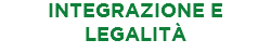 INTEGRAZIONE E LEGALITÀ