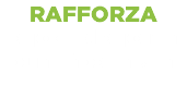 RAFFORZA le politiche per la qualità della vita