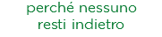 perché nessuno resti indietro