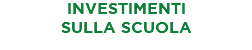 INVESTIMENTI SULLA SCUOLA